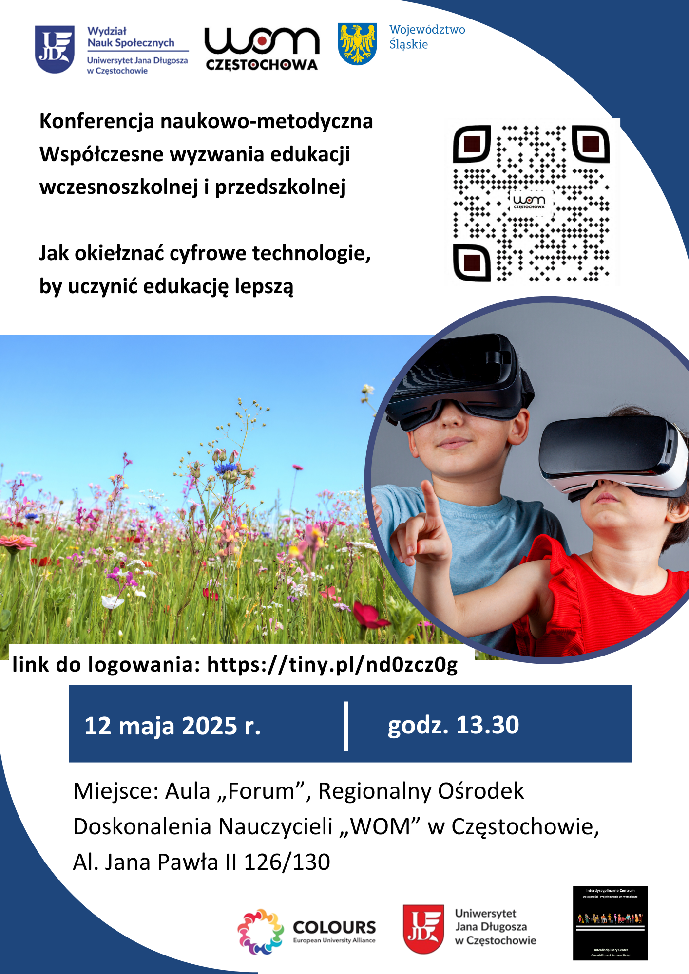 Konferencja naukowo-metodyczna "Współczesne wyzwania edukacji wczesnoszkolnej i przedszkolnej. Jak okiełznać cyfrowe technologie, by uczynić edukację lepszą"